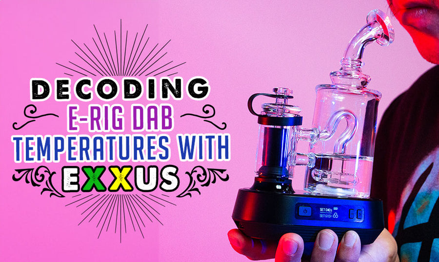 Entschlüsselung der E-Rig-Dab-Temperaturen mit Exxus 